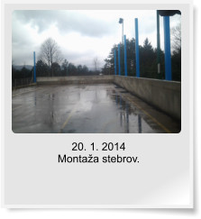 20. 1. 2014  Monta�a stebrov.
