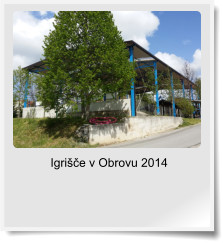 Igri��e v Obrovu 2014